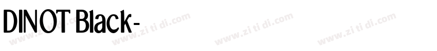 DINOT Black字体转换